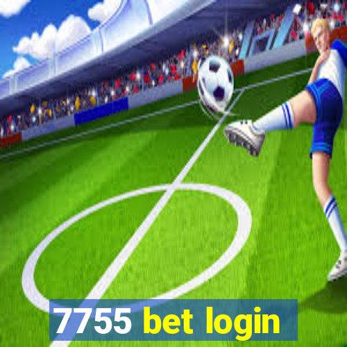 7755 bet login